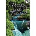 Within is the Fountain