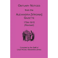 Obituary Notices from the Alexandria [Virginia] Gazette, 1784-1915 (Revised)