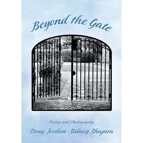 Beyond the Gate: Poetry and Photography