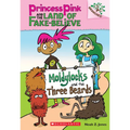 Moldylocks and the Three Beards: A Branches Book (Princess Pink and the Land of Fake-Believe #1)