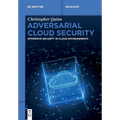 Adversarial Cloud Security: Offensive Security in Cloud Environments