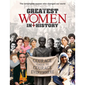 The Greatest Women in History: The Remarkable Women Who Changed Our World