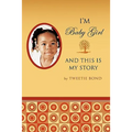 I'm Baby Girl and This Is My Story