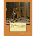 The rights of man . By: Thomas Paine