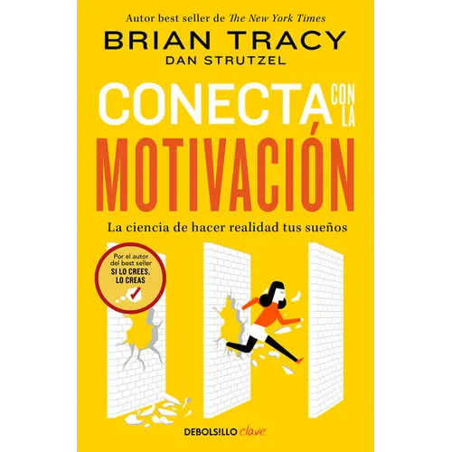 Conecta Con La Motivación. La Ciencia de Hacer Realidad Tus Sueños / The Science of Motivation: Strategies & Techniques for Turning Dreams Into Destin