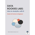 Data Rookies Labs Intro to Analytics with R