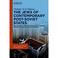The Jews of Contemporary Post-Soviet States: Sociological Insights from Russia, Ukraine, Belarus, Moldova, and Kazakhstan