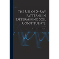 The Use of X-ray Patterns in Determining Soil Constituents.