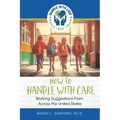 How to Handle With Care: Working Suggestions from Across the United States
