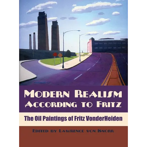 Modern Realism According to Fritz: The Oil Paintings of Fritz VonderHeiden