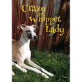 Crazy Whippet Lady Notebook