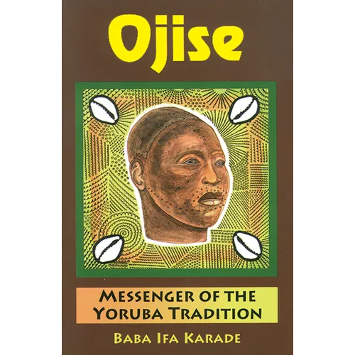 Ojise: Messenger of the Yoruba Tradition