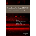 Proceedings of the Sempre MET2018: Researching Music, Education, Technology