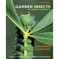 Garden Insects of North America: The Ultimate Guide to Backyard Bugs - Second Edition