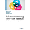 Faire du marketing sur les réseaux sociaux: 12 modules pour construire sa stratégie social média