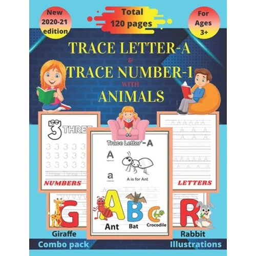 Trace letter-A & Trace number-1 with animals: Kindergarten handwriting workbook(alphabet activity book, letter tracing book, number tracing book)