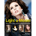 Light a Model: Studio and Location Lighting Techniques for Fashion Photography