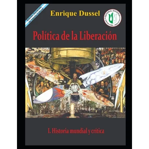 Política de la Liberación I: Historia mundial y crítica