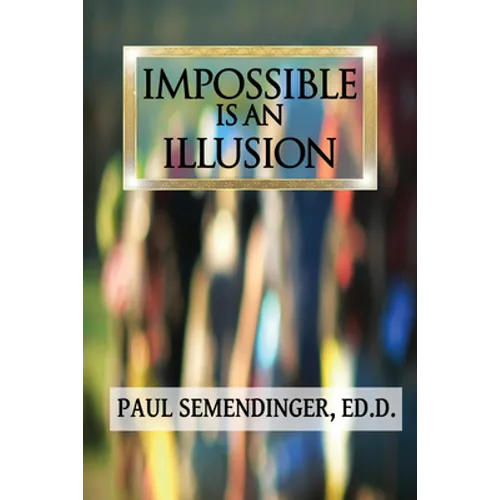 Impossible is an Illusion
