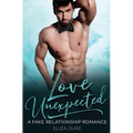 Love Unexpected: A Fake Relationship Romance