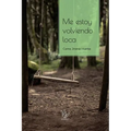 Me estoy volviendo loca