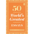50 World S Greatest Essays: Collectable Edition