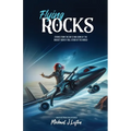 Flying Rocks: Stories from the air flying some of the biggest rock n' roll stars of the world.
