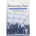Democracy Days: Dispatches From the Obama Era