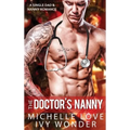 The Doctor's Nanny: A Single Dad & Nanny Romance