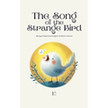 The Song of the Strange Bird: Bilingual Esperanto-English Children's Stories