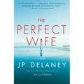 The Perfect Wife: The Perfect Wife: A Novel