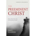 The Preeminent Christ