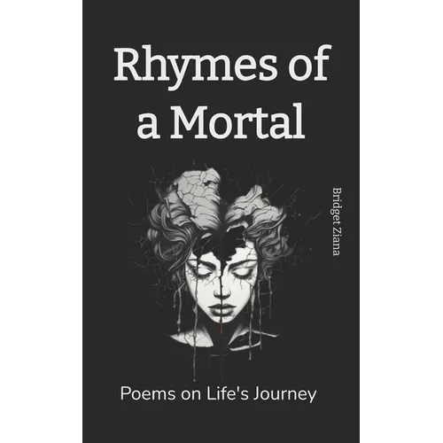 Rhymes of a Mortal: Poems on Life's Journey