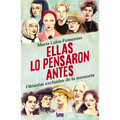 Ellas Lo Pensaron Antes: Filósofas Excluidas de la Memoria