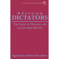 African Dictators. the Logic of Tyrany and Lesson from History