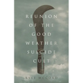Reunion of the Good Weather Suicide Cult