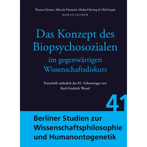 Das Konzept Des Biopsychosozialen Im Gegenwartigen Wissenschaftsdiskurs: Festschrift Anlasslich Des 85. Geburtstages Von Karl-Friedrich Wessel