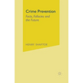 Crime Prevention: Facts, Fallacies and the Future