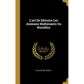 L'art De Détruire Les Animaux Malfaisants Ou Nuisibles