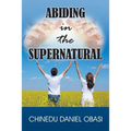 Abiding in the Supernatural