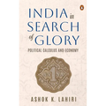 India in Search of Glory: Political Calculus and Economy