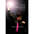 The Only Female Cross-Dresser in Memphis: and Other Stories