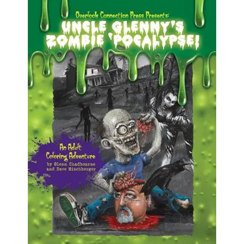 Uncle Glenny's Zombie 'pocalypse - An Adult Coloring Adventure Paperback