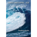 Three Brothers - 1626: The Ancestry of the World up to 1626 and Beyond to Our Day