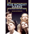 The Blue Monday Diaries: In the Studio with New Order