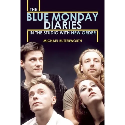 The Blue Monday Diaries: In the Studio with New Order