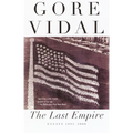 The Last Empire: Essays 1992-2000