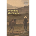 Worlding the South: Nineteenth-Century Literary Culture and the Southern Settler Colonies