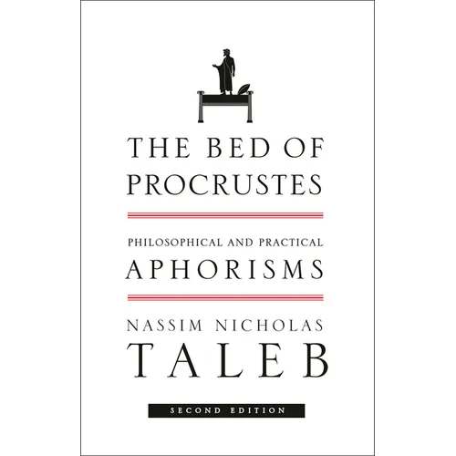 The Bed of Procrustes: Philosophical and Practical Aphorisms