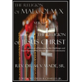 The Religion of Malcolm X Versus The Religion of Jesus Christ: A Collection of Sermons on the Challenges and Opportunities of the African American Com